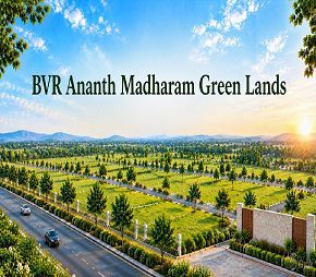 BVR Ananth Madharam Green Lands project in Jinnaram, Hyderabad