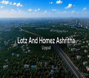 Lotz And Homez Ashritha project in Uppal, Hyderabad