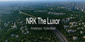NRK The Luxor in Ameenpur, Hyderabad
