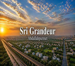 Sri Grandeur project in Abdullahpurmet, Hyderabad