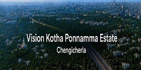 Vision Kotha Ponnamma Estate in Chengicherla, Hyderabad