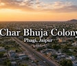 Char Bhuja Colony
