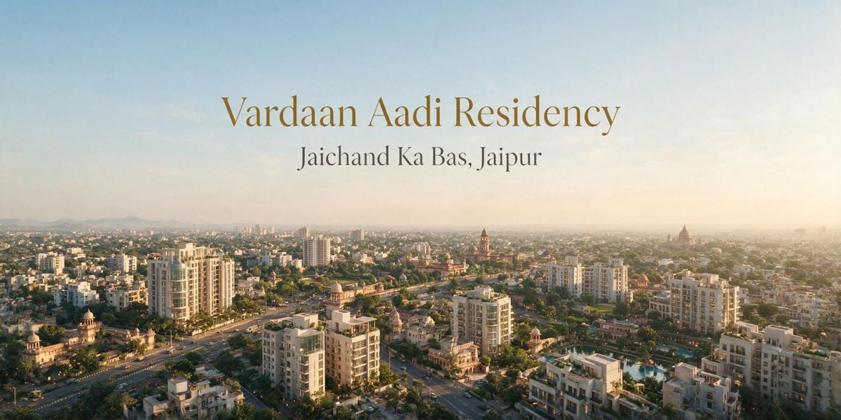 Vardaan Aadi Residency residential project in Jaichand Ka Bas