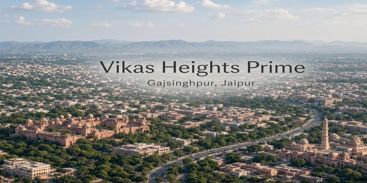 Vikas Heights Prime, Gajsinghpur, Jaipur