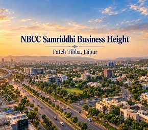 NBCC Samriddhi Business Height project in Fateh Tibba, Jaipur