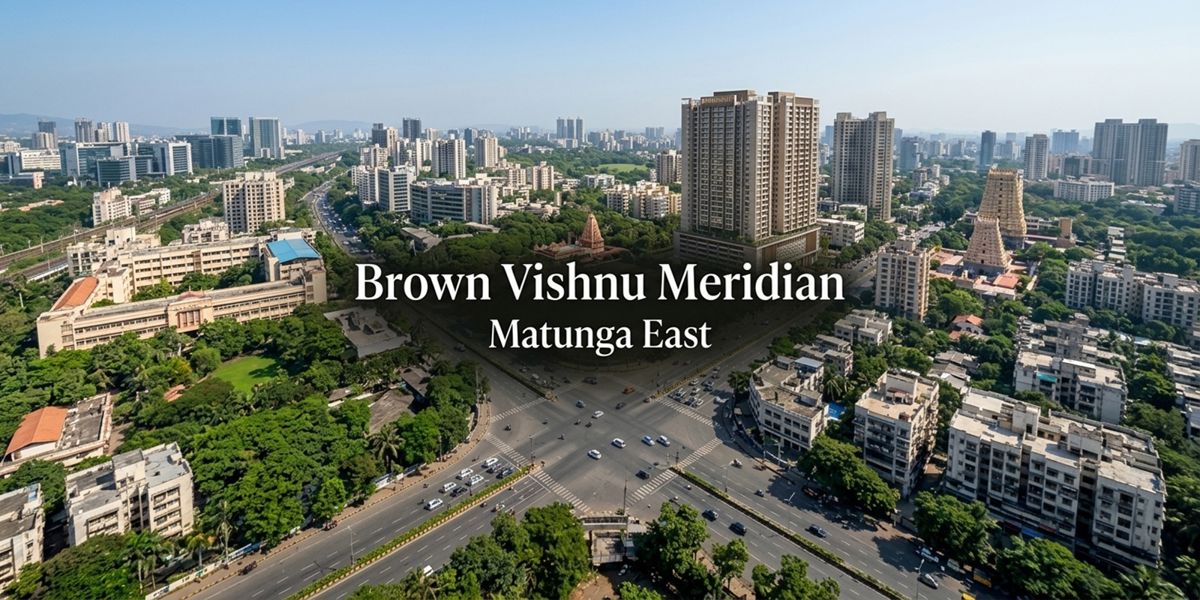 Brown Vishnu Meridian, Matunga East, Mumbai