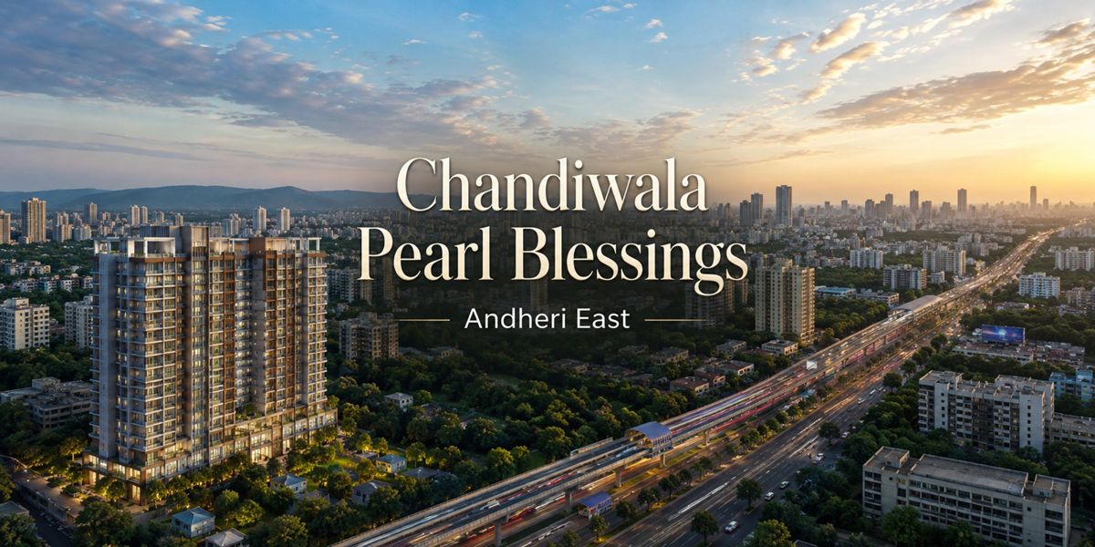 Chandiwala Pearl Blessings residential project in Andheri East