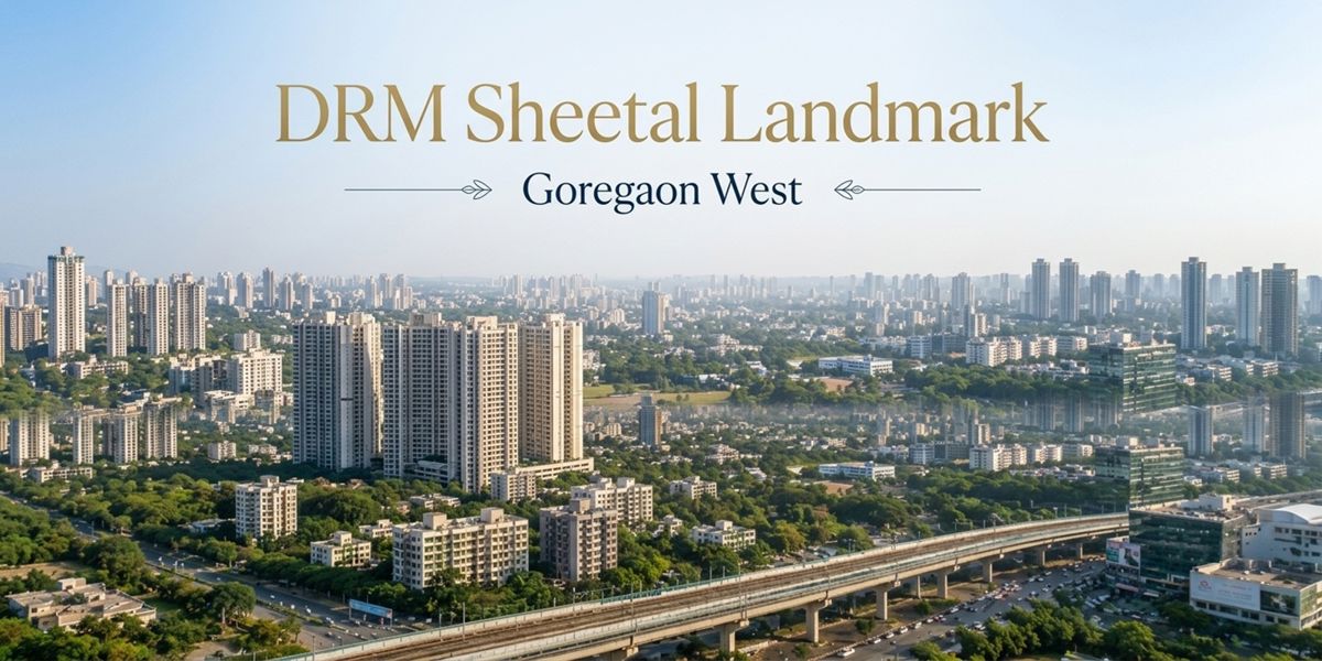DRM Sheetal Landmark, Goregaon West, Mumbai