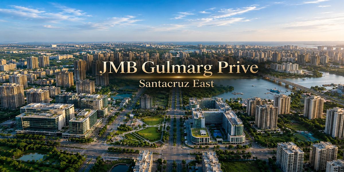 JMB Gulmarg Prive, Santacruz East, Mumbai
