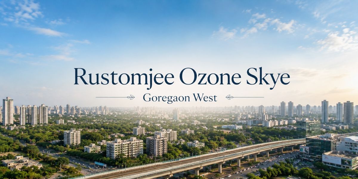 Rustomjee Ozone Skye, Goregaon West, Mumbai