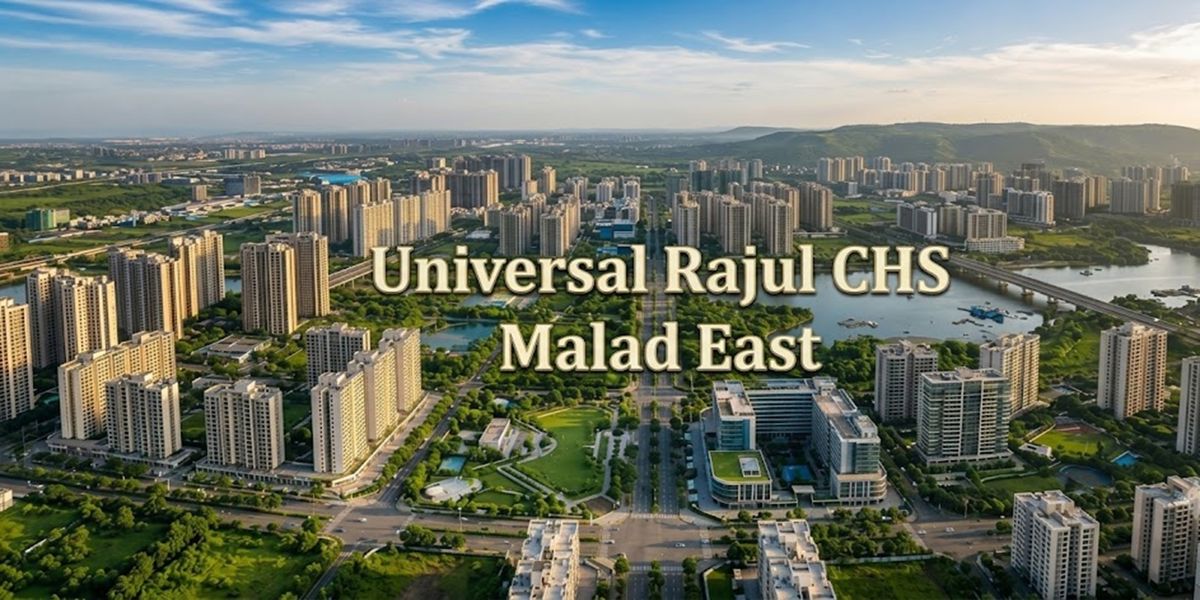 Universal Rajul CHS residential project in Malad East