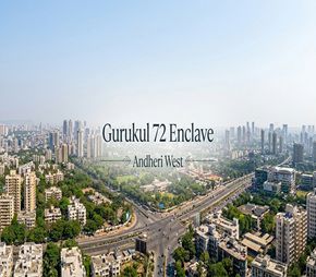 Gurukul 72 Enclave project in Andheri West, Mumbai