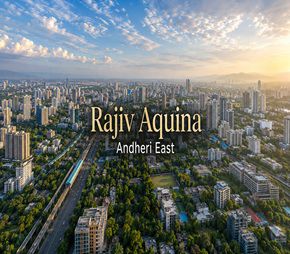 Rajiv Aquina project in Andheri East, Mumbai