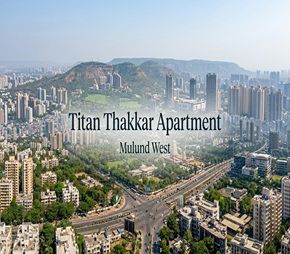 Titan Thakkar Apartment project in Mulund West, Mumbai