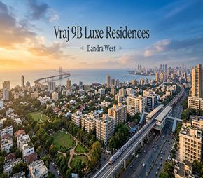 Vraj 9B Luxe Residences, Bandra West, Mumbai