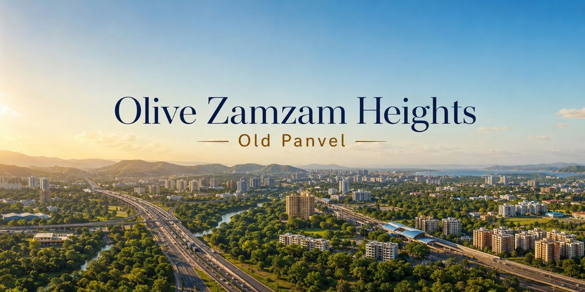 Olive Zamzam Heights, Old Panvel, Navi Mumbai