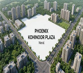 Phoenix Kohinoor Plaza project in Neral, Navi Mumbai