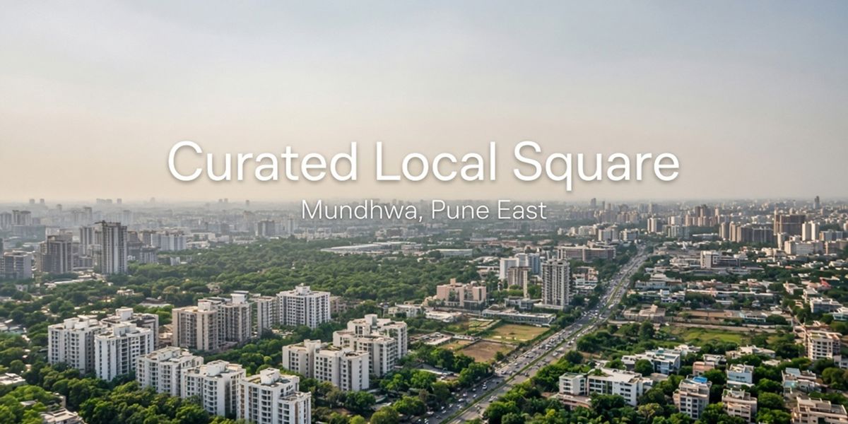Curated Local Square, Mundhwa, Pune