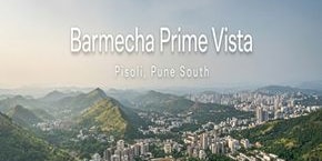 Barmecha Prime Vista in Pisoli, Pune