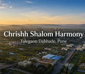 Chrishh Shalom Harmony, Talegaon Dabhade, Pune