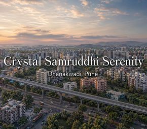 Crystal Samruddhi Serenity