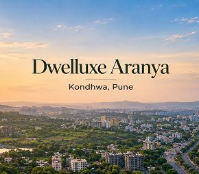 Dwelluxe Aranya project in Kondhwa, Pune