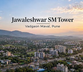 Jawaleshwar SM Tower project in Vadgaon Maval, Pune