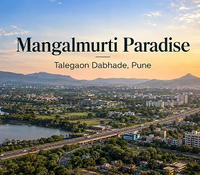 Mangalmurti Paradise project in Talegaon Dabhade, Pune
