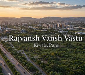 Rajvansh Vansh Vastu, Kiwale, Pune