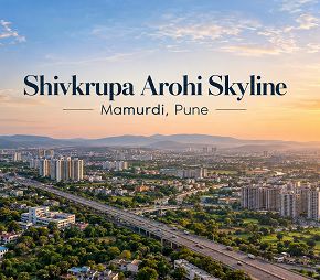 Shivkrupa Arohi Skyline project in Mamurdi, Pune