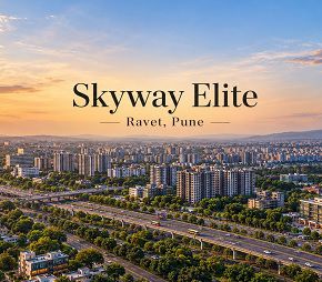 Skyway Elite project in Ravet, Pune