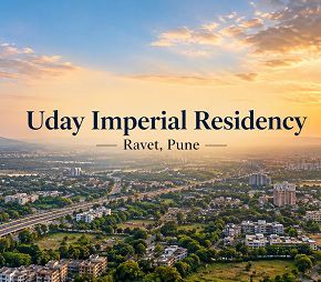 Uday Imperial Residency project in Ravet, Pune