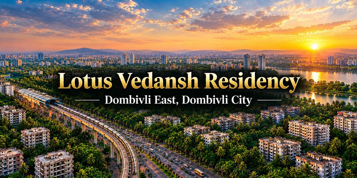 Lotus Vedansh Residency, Dombivli East, Thane