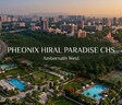 Phoenix Hiral Paradise CHS