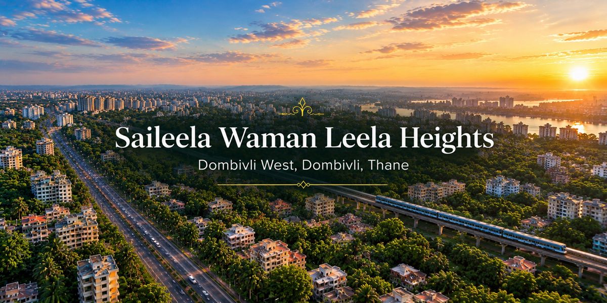 Saileela Waman Leela Heights residential project in Dombivli West