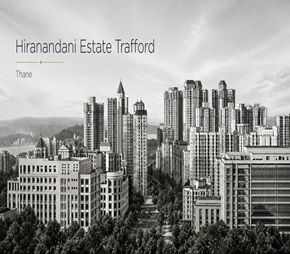 Hiranandani Estate Trafford residential project in Ghodbunder Road