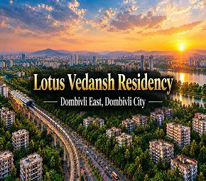 Lotus Vedansh Residency, Dombivli East, Thane