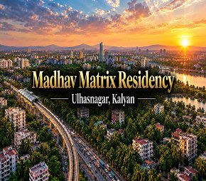 Madhav Matrix residential project in Ulhasnagar