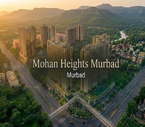 Mohan Heights Murbad project in Murbad, Thane
