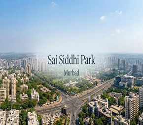 Sai Siddhi Park project in Murbad, Thane