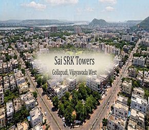 Sai SRK Towers project in Gollapudi, Vijayawada