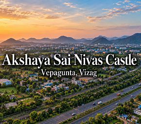 Akshaya Sai Nivas Castle project in Vepagunta, Vizag