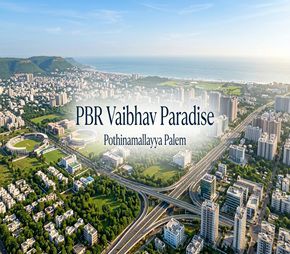 PBR Vaibhav Paradise project in Pothinamallayya Palem, Vizag
