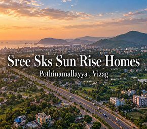 Sree Sks Sun Rise Homes project in Pothinamallayya Palem, Vizag
